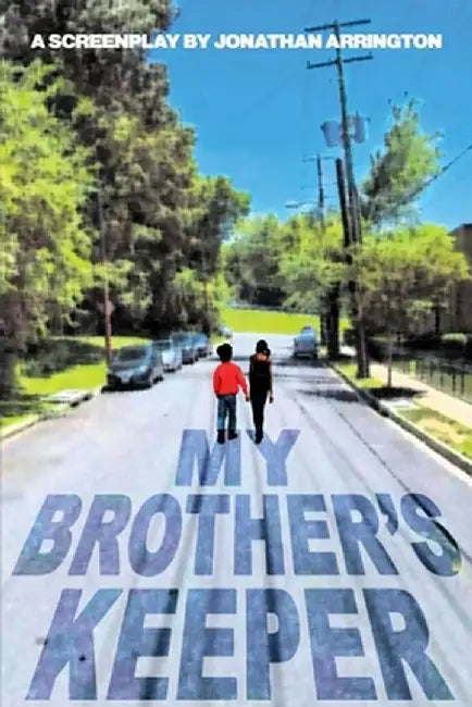 My Brother's Keeper by Jonathan T. Arrington