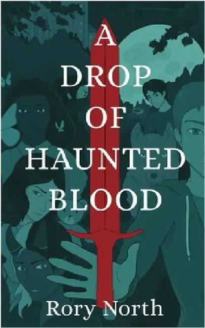 A Drop of Haunted Blood by Rory North