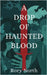 A Drop of Haunted Blood by Rory North