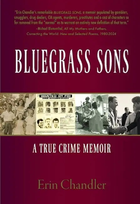 Bluegrass Sons, A True Crime Memoir by Erin Chandler