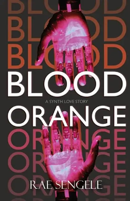 Blood Orange by Rae Sengele