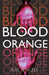 Blood Orange by Rae Sengele
