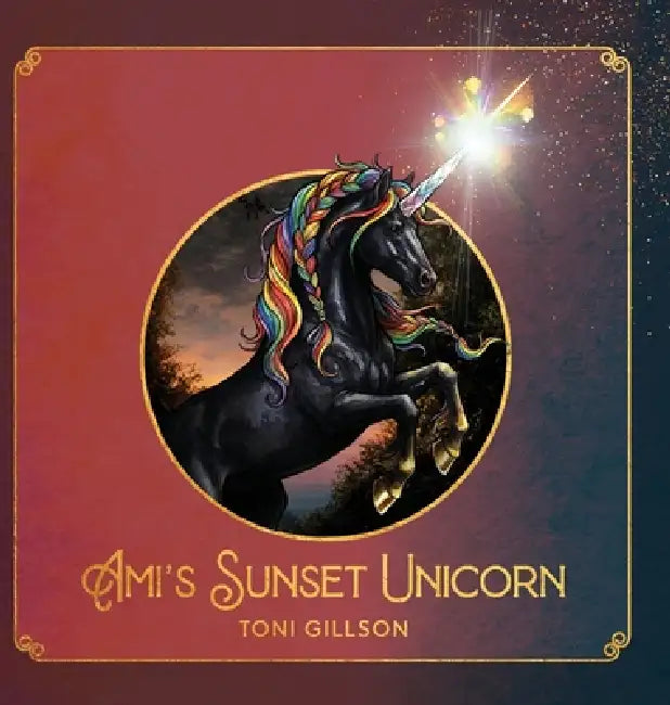 Ami's Sunset Unicorn by Toni Gillson, Aaron Pino