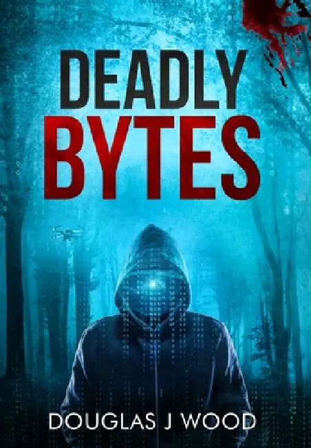Deadly Bytes by Douglas J. Wood