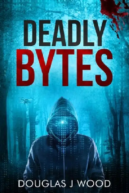 Deadly Bytes by Douglas J. Wood
