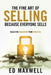 The Fine Art of Selling: Because Everyone Sells by Maxwell