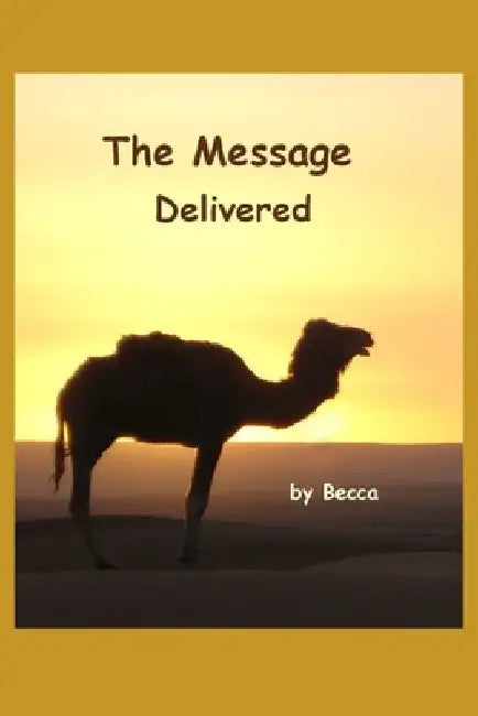 The Message Delivered by Becca