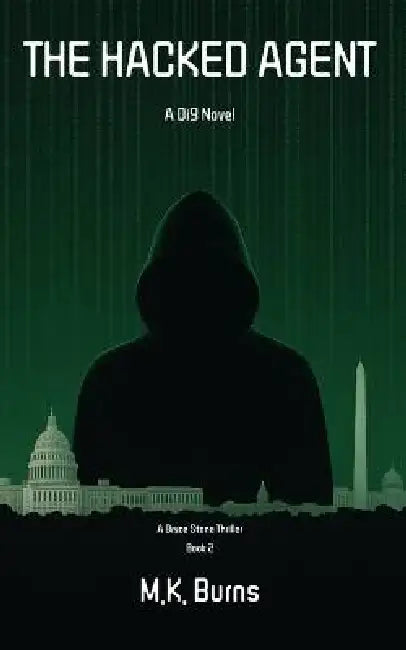 The Hacked Agent: A Di9 Novel by M. K. Burns