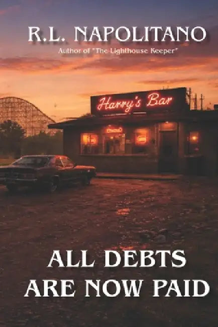 All Debts Are Now Paid by R. L. Napolitano