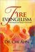 Fire Evangelism: Reaching the Lost Through Love and Power by Ahn, Ché