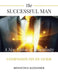 The Successful Man A New Vision of Masculinity Companion Study Guide by Kenneth G. Alexander