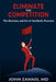 Eliminate the Competition: The Business and Art of Aesthetic Practice by John Zannis
