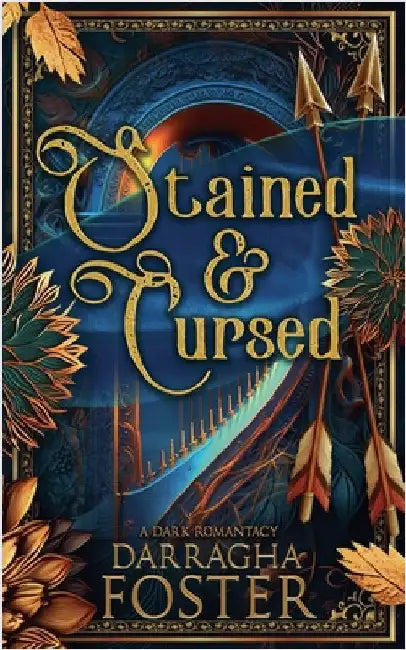 Stained and Cursed by Foster, Darragha
