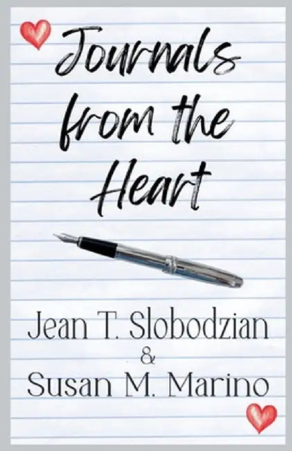 Journals from the Heart by Slobodzian, Jean T.