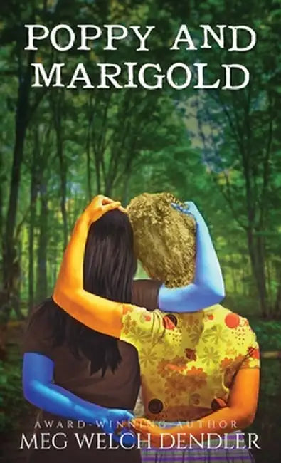 Poppy and Marigold by Meg Welch Dendler