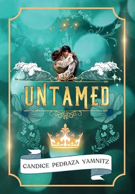 Untamed by Candice Pedraza Yamnitz