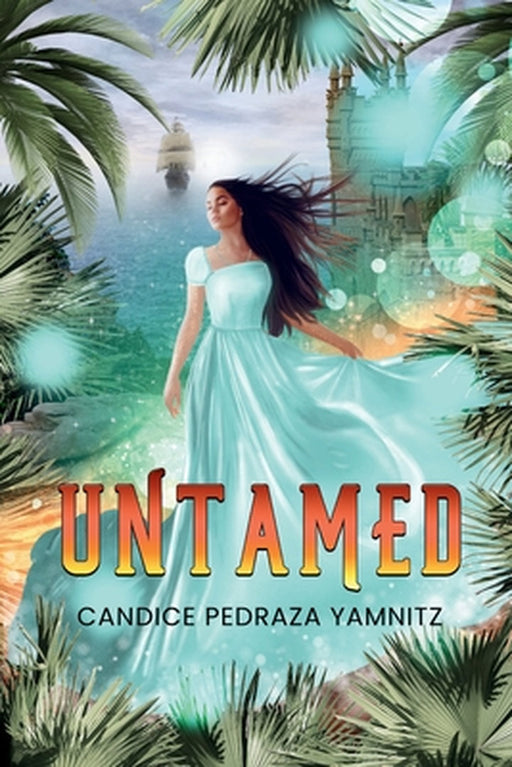 Untamed by Candice Pedraza Yamnitz