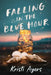 Falling in the Blue Hour by Ayers, Kristi