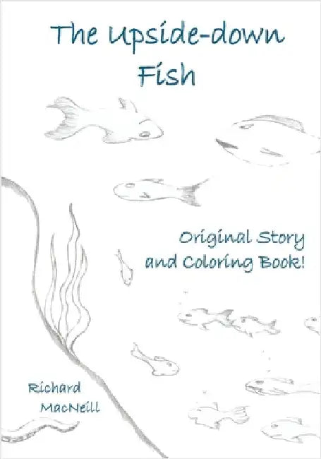 The Upside-down Fish by MacNeill, Richard