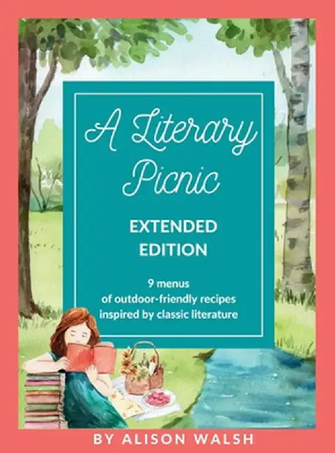 A Literary Picnic: Extended Edition by Alison Walsh