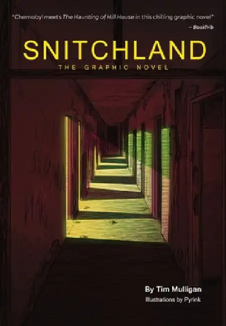 Snitchland: The Graphic Novel by Tim Mulligan