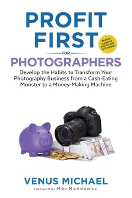 Profit First for Photographers by Venus Michael