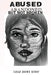 Abused, Abandoned, But Not Broken by Tarah Brown Newby
