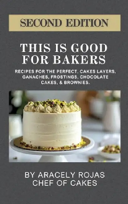 This Is Good for Bakers by Aracely Rojas