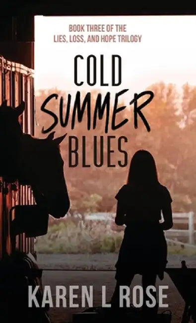 Cold Summer Blues by Karen L. Rose