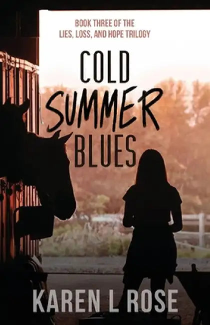 Cold Summer Blues by Karen L. Rose