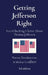 Getting Jefferson Right: Fact-Checking Claims About Thomas Jefferson by Warren Throckmorton, Michael Coulter