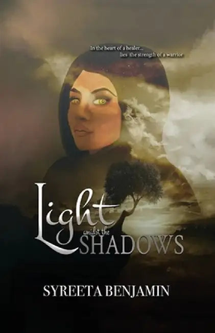 Light Amidst the Shadows by Benjamin, Syreeta