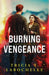 Burning Vengeance: A Fireman Romantic Suspense by Tricia Larochelle
