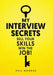 My Interview Secrets: Sell Your Skills Win The Job! by Phil Monroe