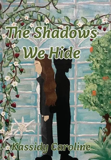 The Shadows We Hide by Kassidy Caroline
