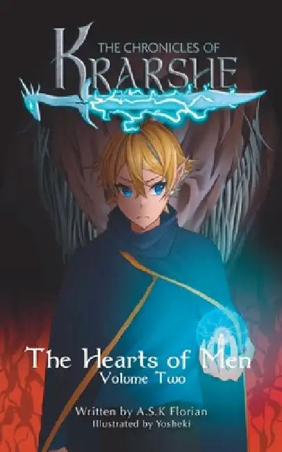 The Chronicles of Krarshe: The Hearts of Men by A. S. K. Florian