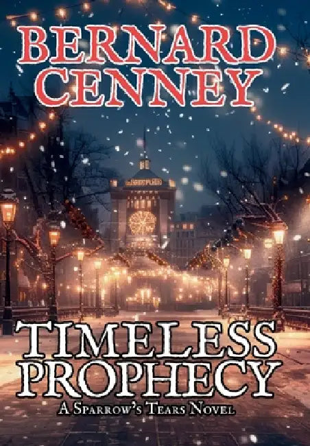 Timeless Prophecy by Bernard Cenney