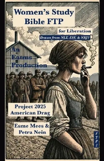 Project 2025 Women's Study Bible for Liberation by Esme Mees