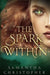 The Spark Within by Samantha Christopher