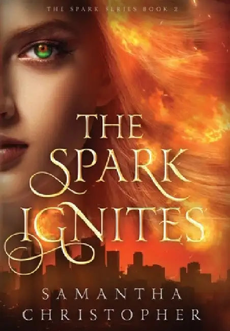 The Spark Ignites by Samantha Christopher