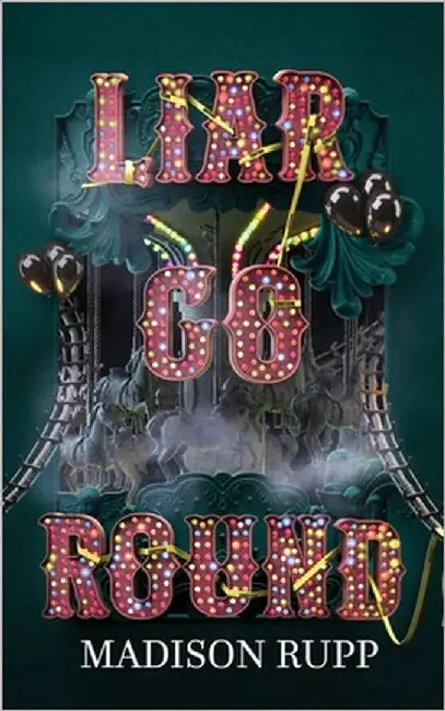 Liar Go Round by Rupp, Madison