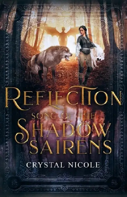 Reflection: Song of the Shadow Sairens by Crystal Nicole