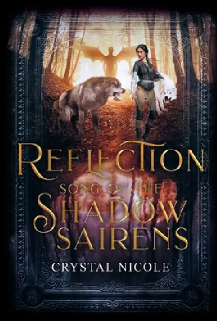 Reflection: Song of the Shadow Sairens by Crystal Nicole