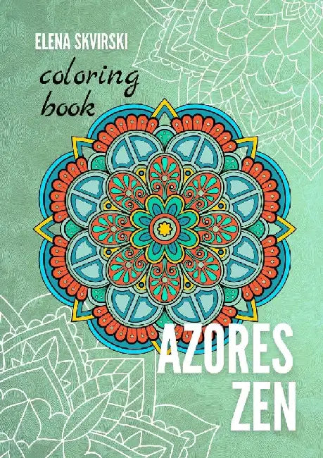 Azores Zen: Coloring Book by Elena Skvirski