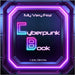My Very First Cyberpunk Book by Dennis, J. Eric