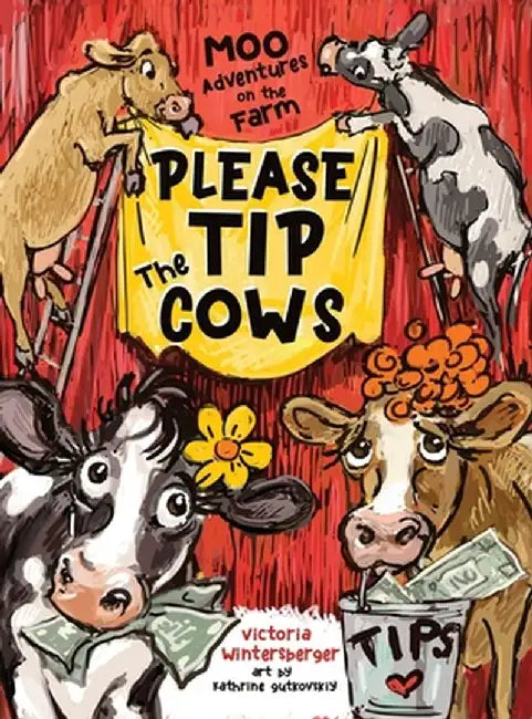 Please Tip the Cows by Victoria Wintersberger