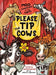 Please Tip the Cows by Victoria Wintersberger