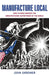 Manufacture Local: How to Make America the Manufacturing Superpower of the World by John Gardner