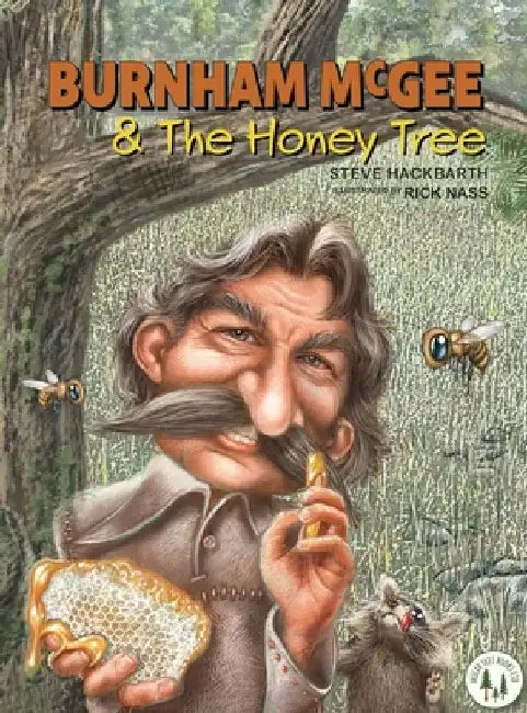 Burnham McGee & The Honey Tree by Steve M. Hackbarth