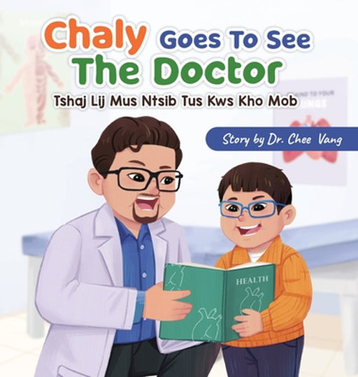 Chaly Goes to See The Doctor by Chee Vang